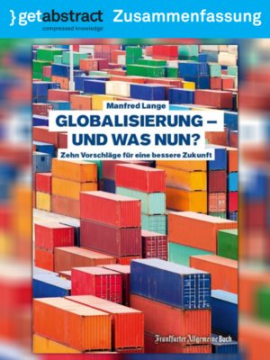 cover image of Globalisierung – und was nun? (Zusammenfassung)
